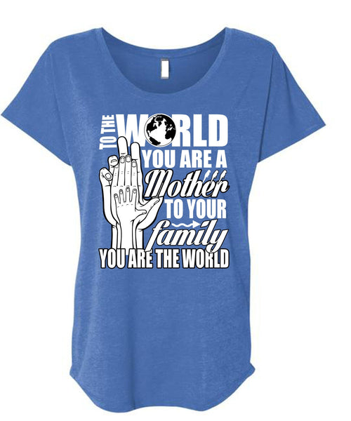 You Are A Mother To Your Family T Shirt, Being A Mom T Shirt, Cool Shirt (Ladies' Triblend Dolman Sleeve)