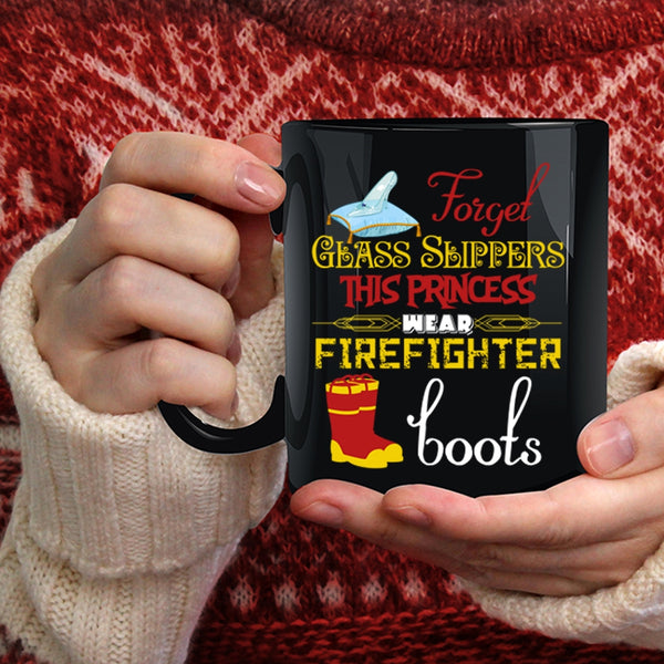 This Princess Wear Firefighter Boots Coffee Mug, Cute Fireman Coffee Cup