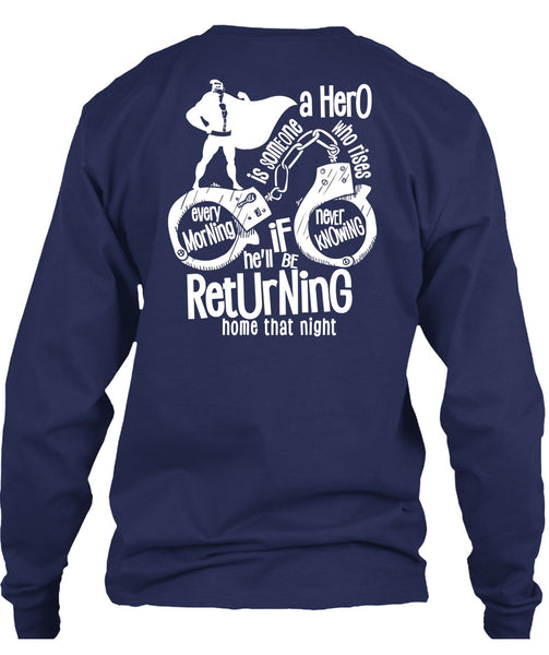 He'll Be Returning Home That Night T Shirt, Being A Police T Shirt