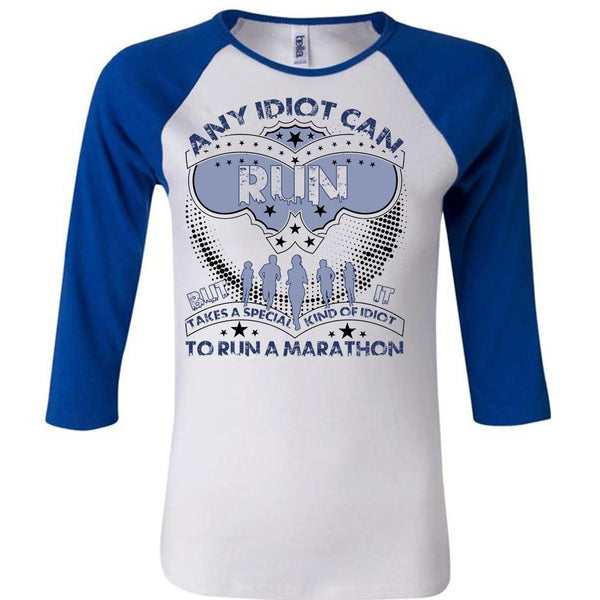 Any Idiot Can Run T Shirt, I Love Running T Shirt, Awesome T-Shirts