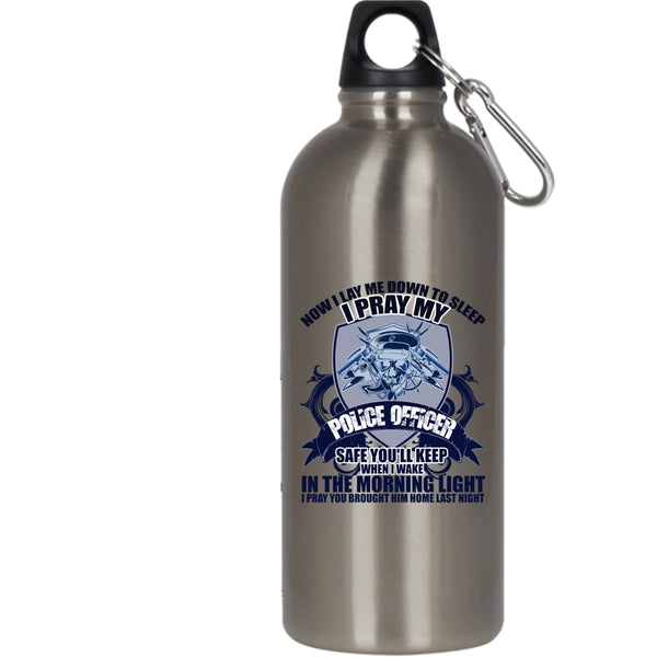 I Pray My Police Officer Safe 20 oz Stainless Steel Bottle,Cool Gift For Police Officer Outdoor Sports Water Bottle
