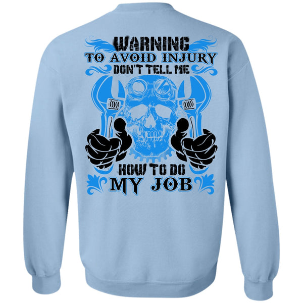 I Love Mechanic T Shirt, Don't Tell Me How To Do My Job Sweatshirt
