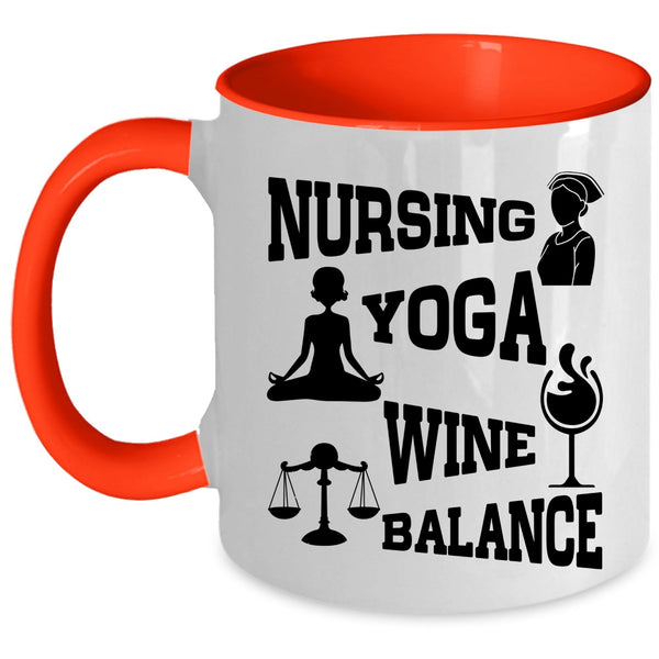 Funny Gift For Yogi Coffee Mug, Nursing Yoga Wine Balance Accent Mug