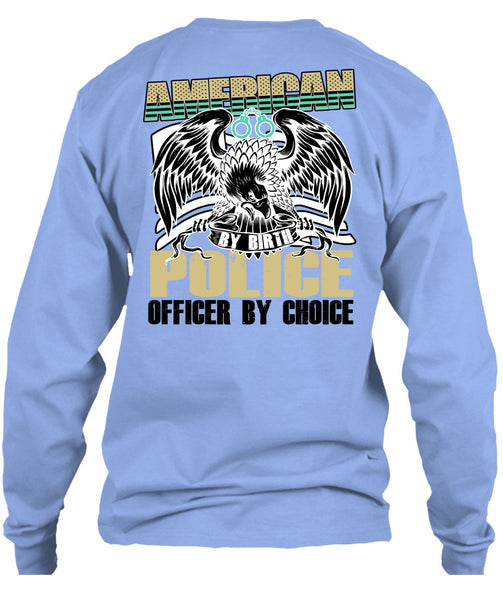 American Police Officer By Choice T Shirt, I Love Police T Shirt
