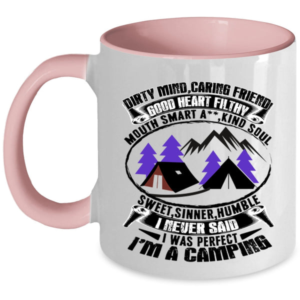 I'm A Camping Coffee Mug, I Never Said I Was Perfect Accent Mug