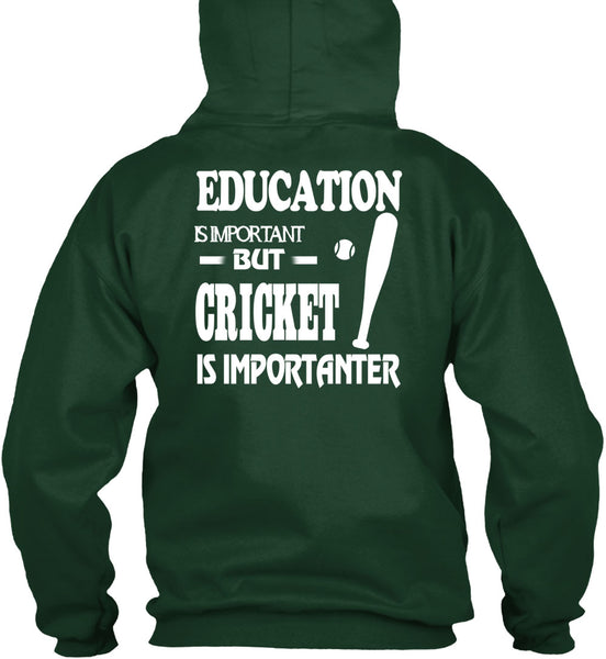 Education Is Important But Cricket Is Importanter T Shirt, I Love My Life T Shirt