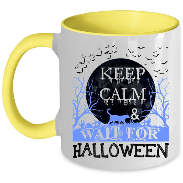 Funny Halloween Coffee Mug, Keep Calm And Wait For Halloween Accent Mug