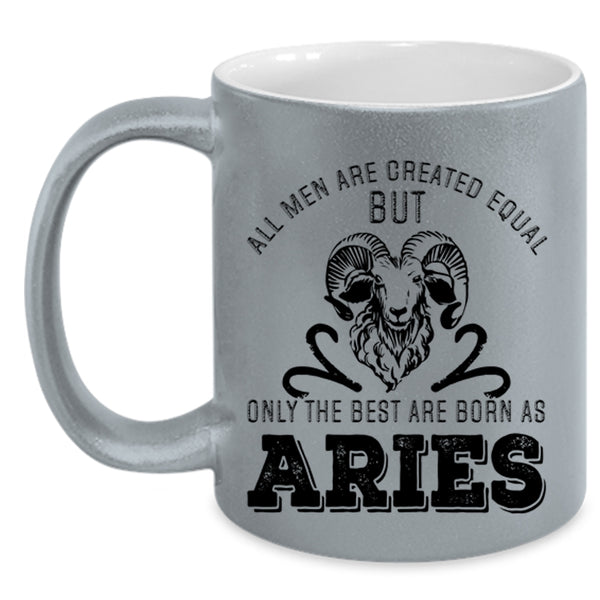 Cute Birthday Coffee Mug, Only The Best Men Are Born As Aries Accent Mug