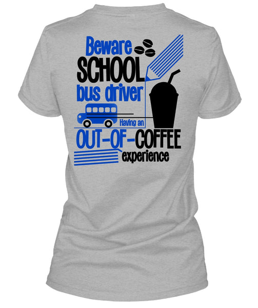 Beware School Bus Driver T Shirt, I Love Bus T Shirt