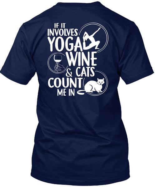 If It Involves Yoga Wine T Shirt, Cats Count Me In T Shirt