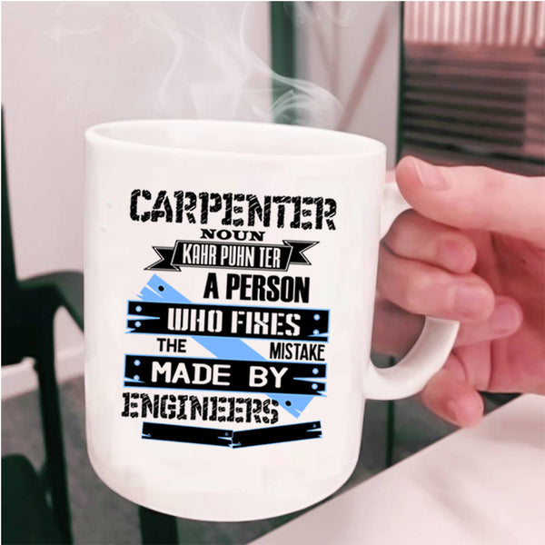 Cool Gift For Carpenter Coffee Mug, Carpenter Cup