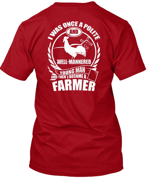 I Became A Farmer T Shirt, Young Man T Shirt