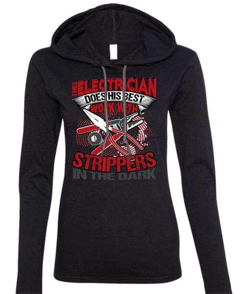 This Electrician Does His Best Work T Shirt, Being An Electrician T Shirt (Anvil Ladies Ringspun Hooded)