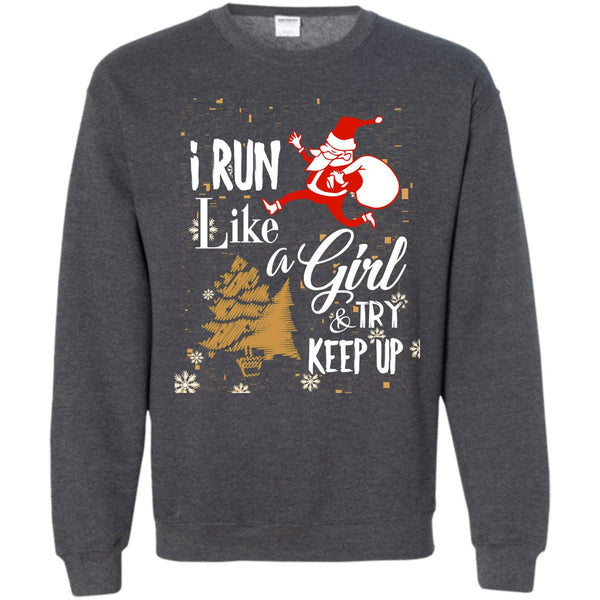 And Try Keep Up T Shirt, Coolest Runner Merry Christmas Sweatshirt