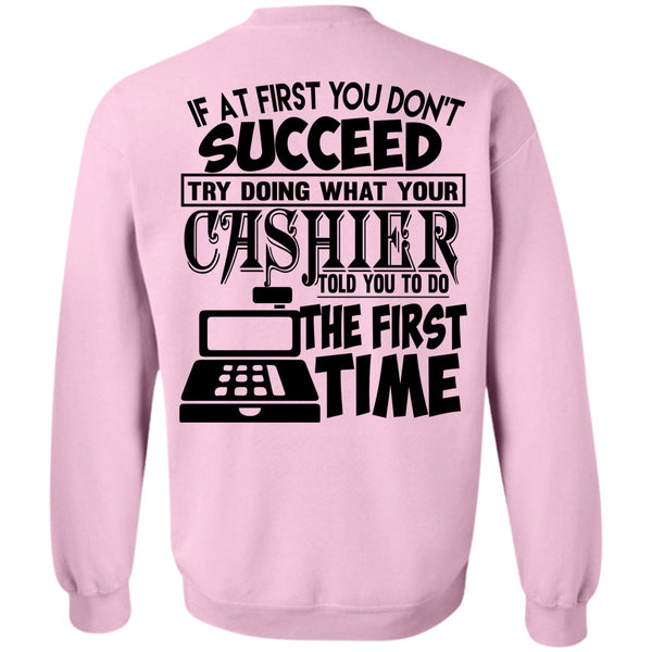 Being A Cashier T Shirt, Doing What Your Cashier Told You Sweatshirt