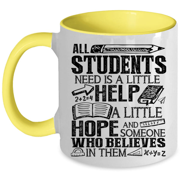 Cute Teacher Coffee Mug, All Students Need Is A Little Help Accent Mug