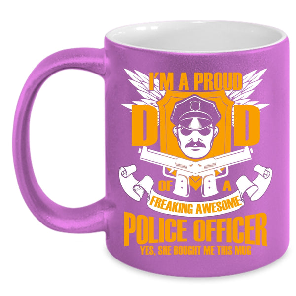 I'm A Proud Dad Of A Police Officer Coffee Mug, Policeman's Dad Coffee Cup