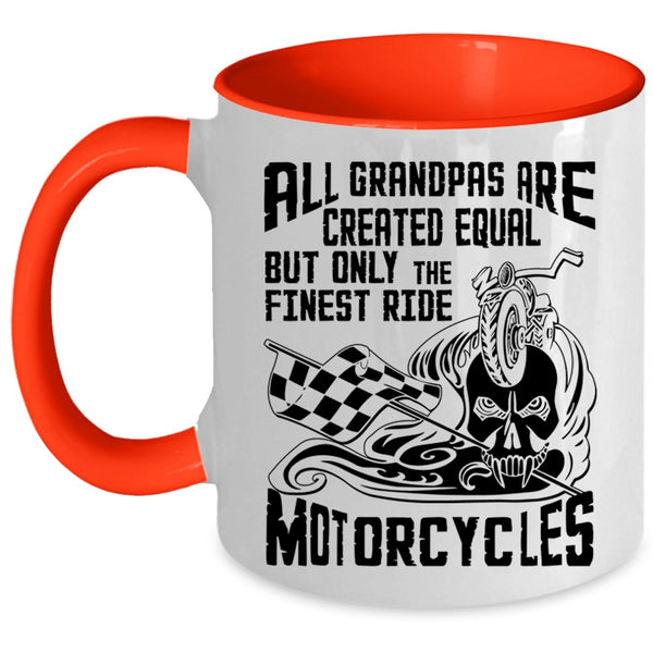 Only The Finest Ride Motorcycles Coffee Mug, All Grandpas Are Created Equal Accent Mug