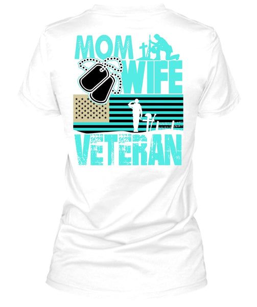 Mom Wife Veteran T Shirt, I Love Mom T Shirt