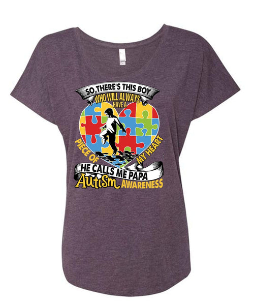 He Calls Me Papa Autism T Shirt, Piece Of My Heart T Shirt, Cool Shirt (Ladies' Triblend Dolman Sleeve)
