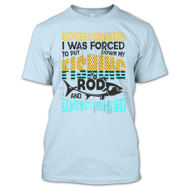 Put Down My Fishing Rod T Shirt, I Love Fishing T Shirt