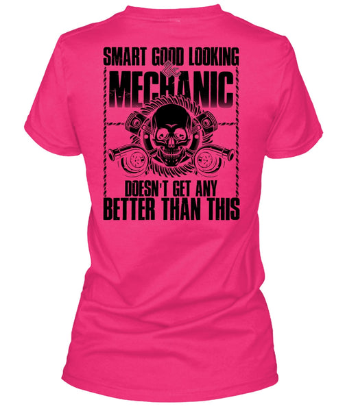 Smart Good Looking Mechanic T Shirt, I Love Mechanic T Shirt