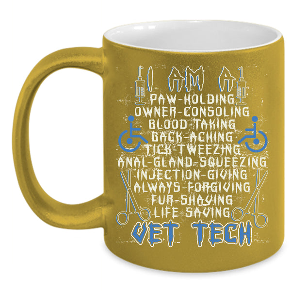 I Am A Vet Tech Coffee Mug, Cool Gift For Vet Tech Coffee Cup