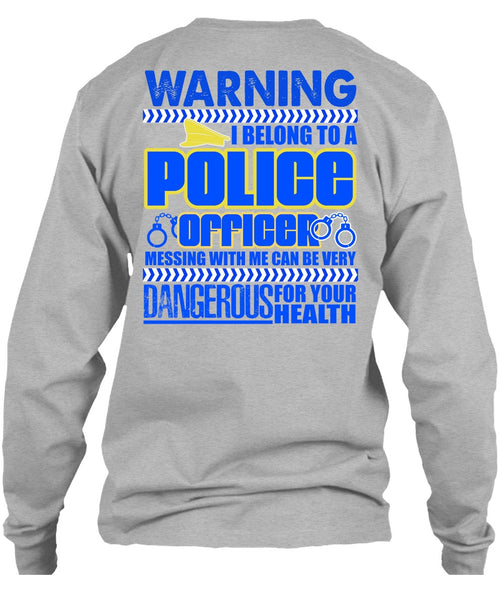 I Belong To A Police Officer T Shirt, I Love Police T Shirt