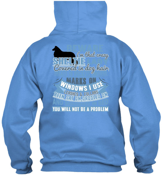 I'm That Crazy Sheltie Lady T Shirt, I Love My Dog T Shirt