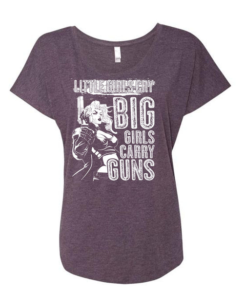 Little Girls Cry T Shirt, Big Girls Carry Guns T Shirt, Cool Shirt (Ladies' Triblend Dolman Sleeve)
