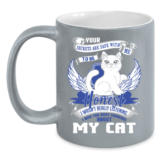 I Was Too Busy Thinking About My Cat Coffee Mug, Cute Cats Coffee Cup