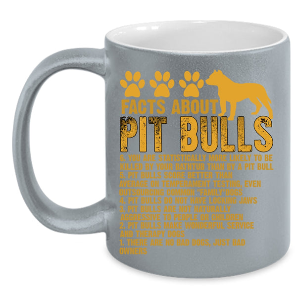 Facts About Pit Bulls Coffee Mug, Funny Gift For Pitbull Lover Coffee Cup