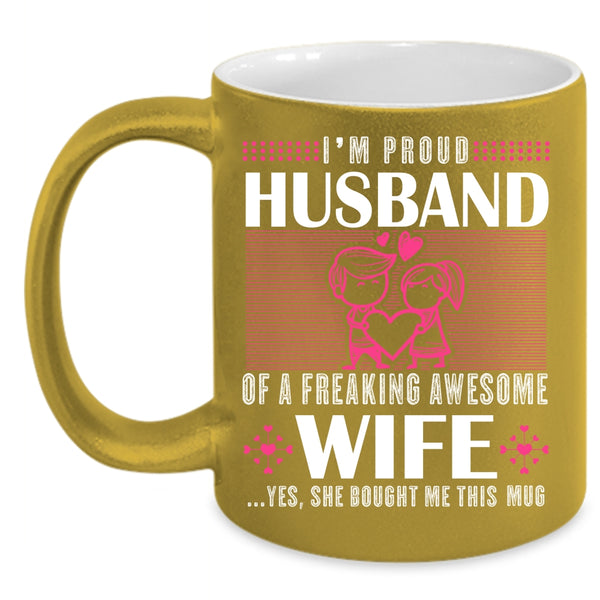 I'm Proud Husband Of An Awesome Wife Coffee Mug, Cute Love Coffee Cup