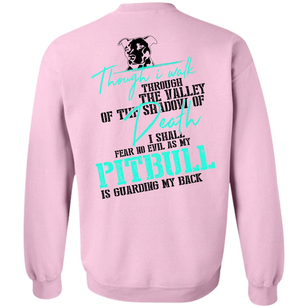 I Love Dog T Shirt, My Pit Bull Is Guarding My Back Sweatshirt