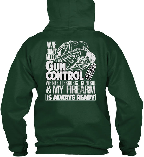 We Don't Need Gun Control T Shirt, My Firearm T Shirt