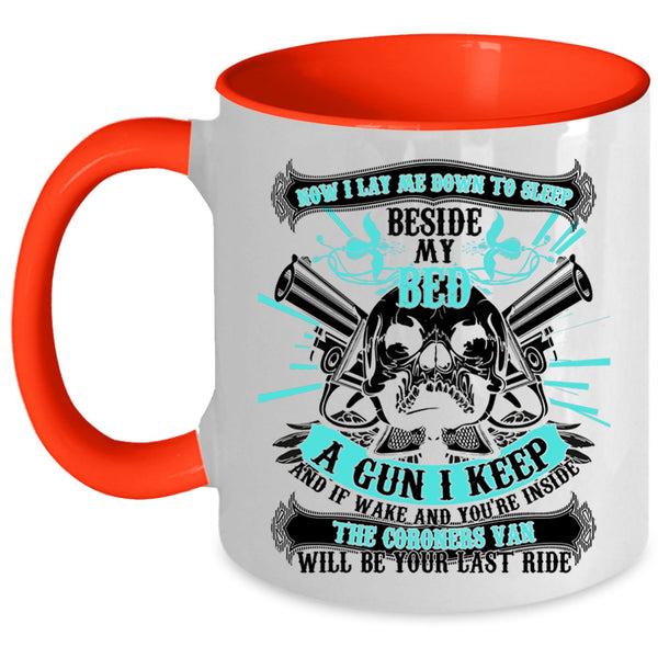 Cool Gun Coffee Mug, I Lay Me Down To Sleep Beside My Bed Accent Mug