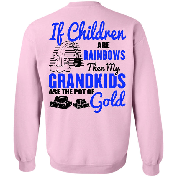 Being A Baby T Shirt, My Grandkids Are The Pot Of Gold Sweatshirt