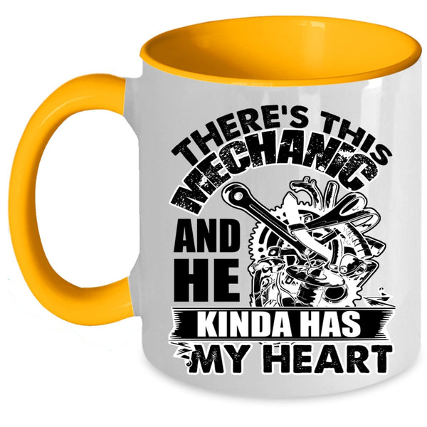 Cute Mechanics Coffee Mug, This Mechanic Kinda Has My Heart Accent Mug