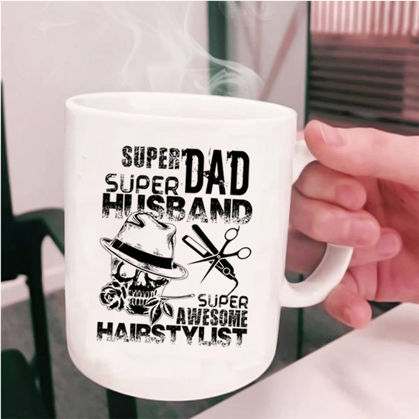 Awesome Hairstylist Coffee Mug, Dad Husband Cup