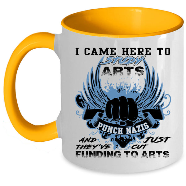 Awesome Artist Coffee Mug, I Came Here To Study Arts Accent Mug