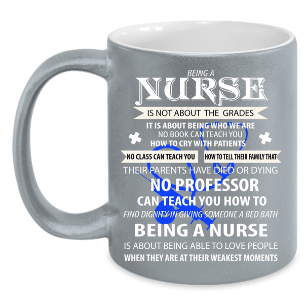 Being A Nurse Coffee Mug, Cute Gift For Nurse Coffee Cup