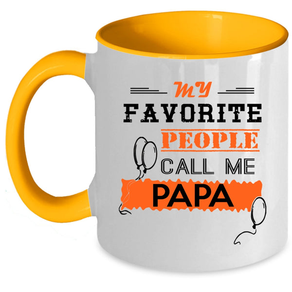 Call Me Papa Coffee Mug, My Favorite People Call Me Papa Accent Mug