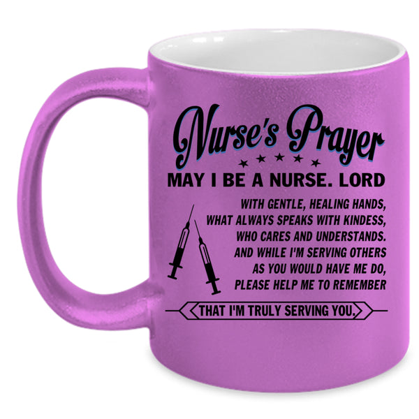 May I Be A Nurse Coffee Mug, Nurse's Prayer Accent Mug