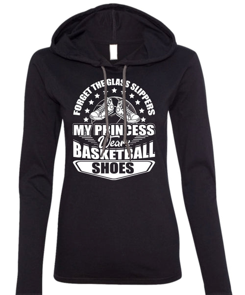My Princess Wears Basketball Shoes T Shirt, Being A Basketball Coach T Shirt (Anvil Ladies Ringspun Hooded)