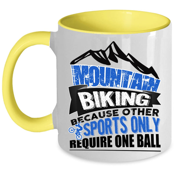 Because Other Sports Only Require One Ball Coffee Mug, Mountain Biking Accent Mug