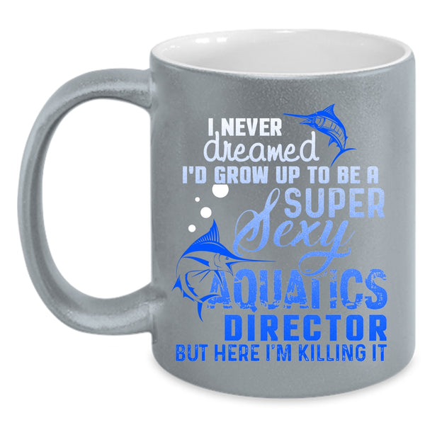 I'd Grow Up To Be An Aquatics Director Coffee Mug, Cool Aquatics Director Coffee Cup