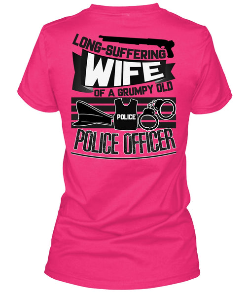 Long-Suffering Wife T Shirt, I Love Police T Shirt