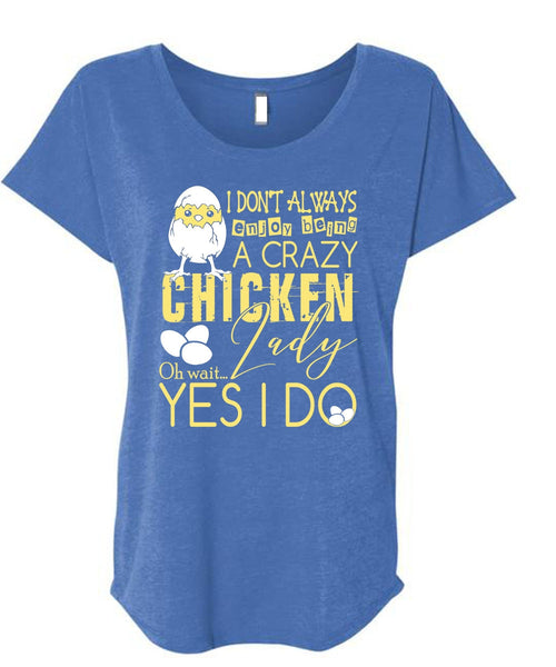 Being A Crazy Chicken Lady T Shirt, Being A Farmer T Shirt, Cool Shirt (Ladies' Triblend Dolman Sleeve)