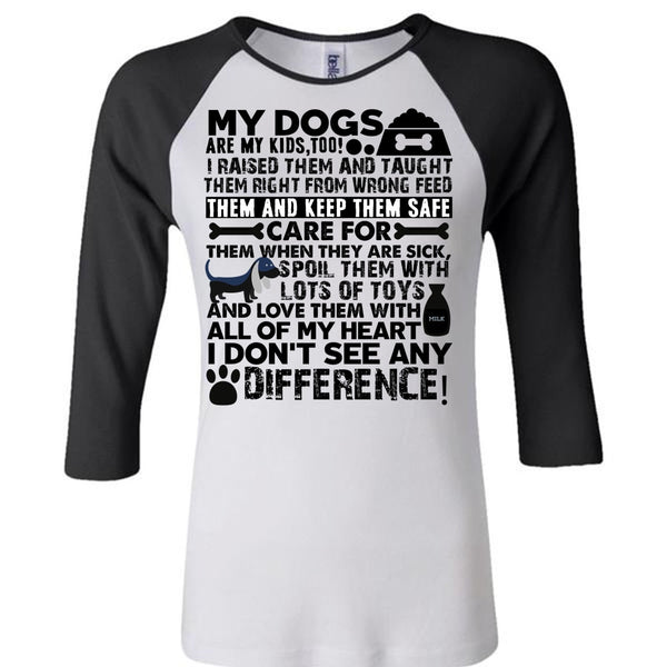 My Dogs Are My Kids T Shirt, I Love My Dog T Shirt, Awesome T-Shirts