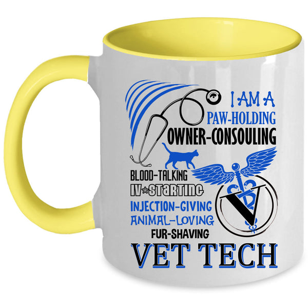 Cute Gift For Vet Tech Coffee Mug, I Am A Vet Tech Accent Mug